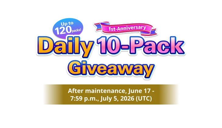 1st-Anniversary<br>Up to 120 packs!<br>Daily 10-Pack Giveaway